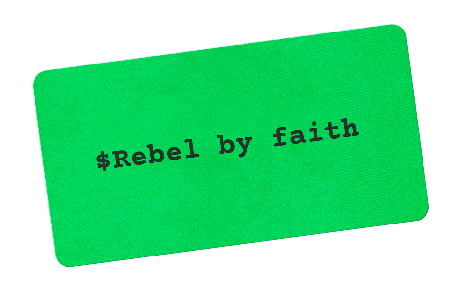 rebel by faith